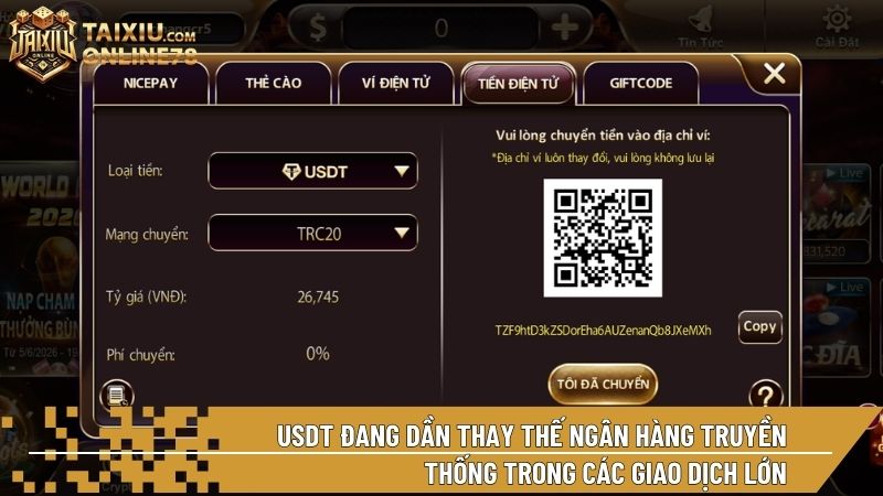 USDT đang dần thay thế ngân hàng truyền thống trong các giao dịch cá cược tài xỉu lớn